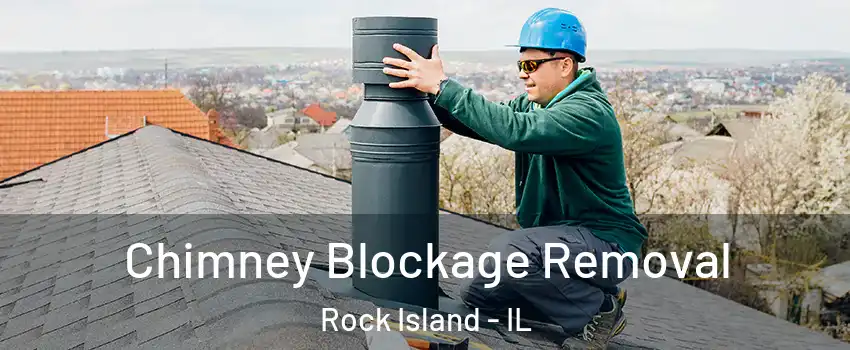  Chimney Blockage Removal Rock Island - IL