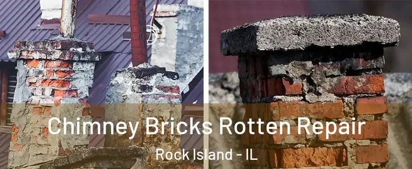  Chimney Bricks Rotten Repair Rock Island - IL