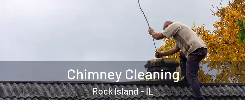  Chimney Cleaning Rock Island - IL