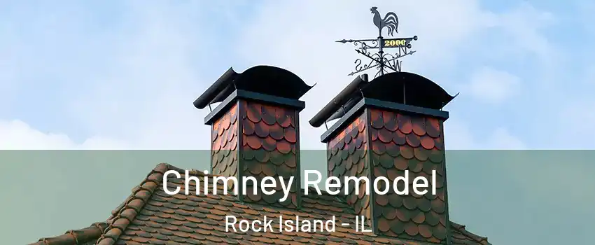  Chimney Remodel Rock Island - IL