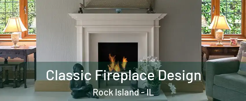  Classic Fireplace Design Rock Island - IL