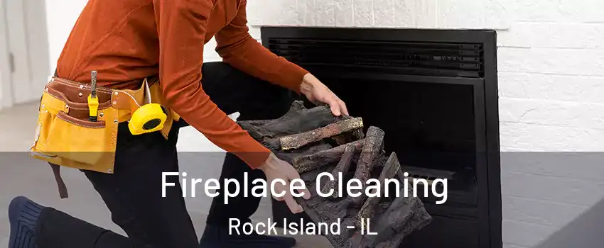  Fireplace Cleaning Rock Island - IL