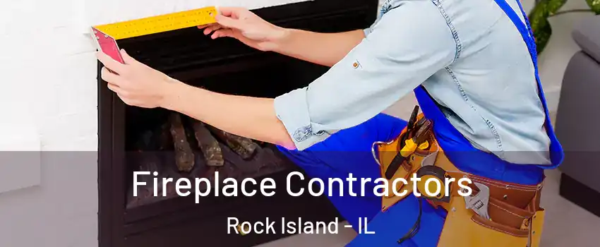  Fireplace Contractors Rock Island - IL