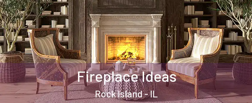  Fireplace Ideas Rock Island - IL