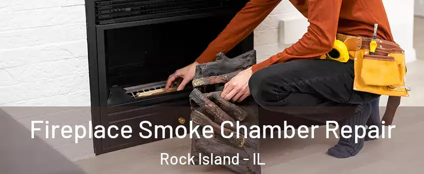  Fireplace Smoke Chamber Repair Rock Island - IL