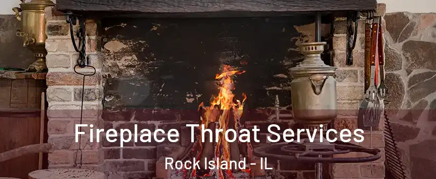 Fireplace Throat Services Rock Island - IL