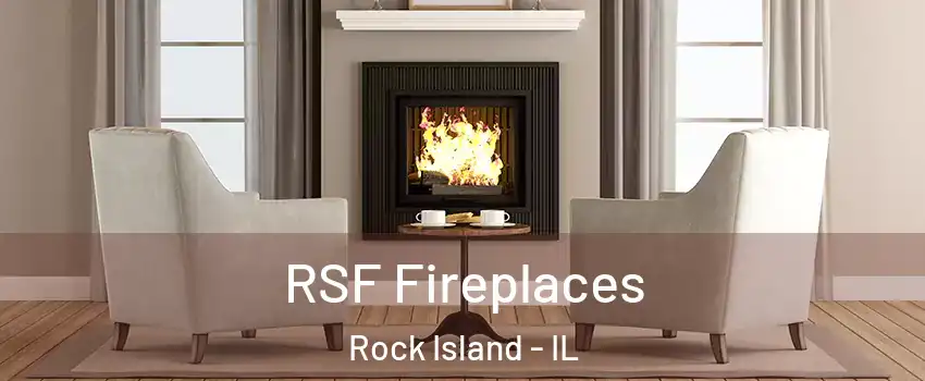  RSF Fireplaces Rock Island - IL