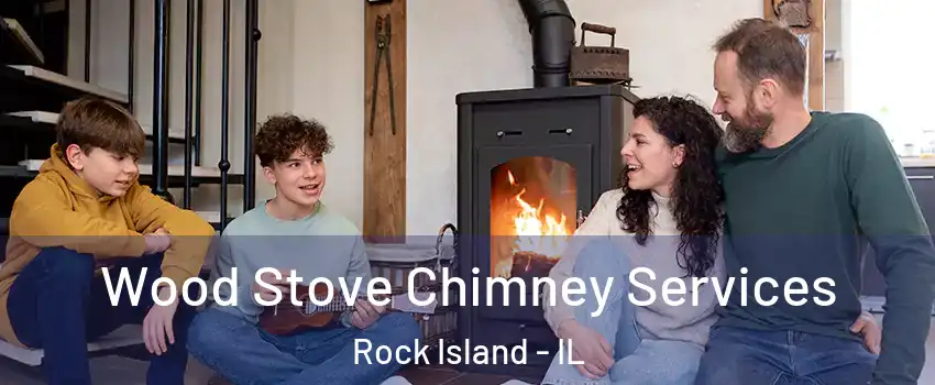  Wood Stove Chimney Services Rock Island - IL